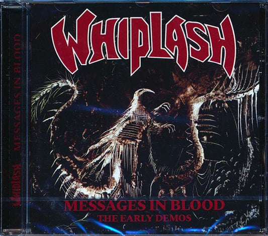 Whiplash - Messages In Blood: The Early Demos