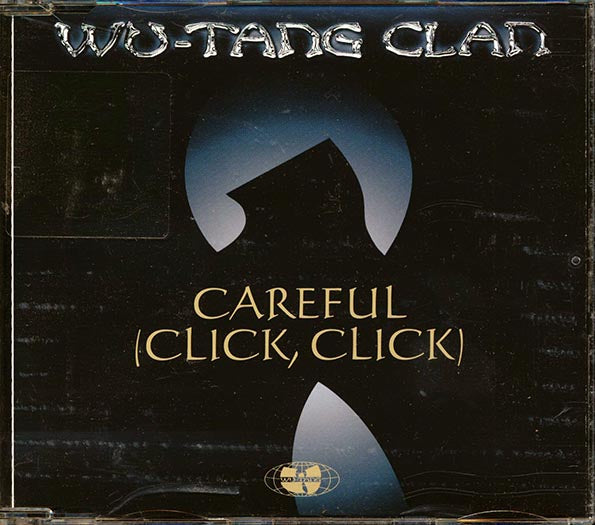 Wu-Tang Clan  - Careful (Click, Click)